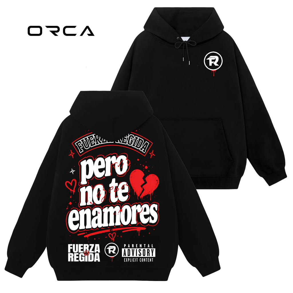 Pero No Te Enamores - Fuerza Regida Unisex T-Shirt Comfort Sweatshirt Hoodie #ORCA14
