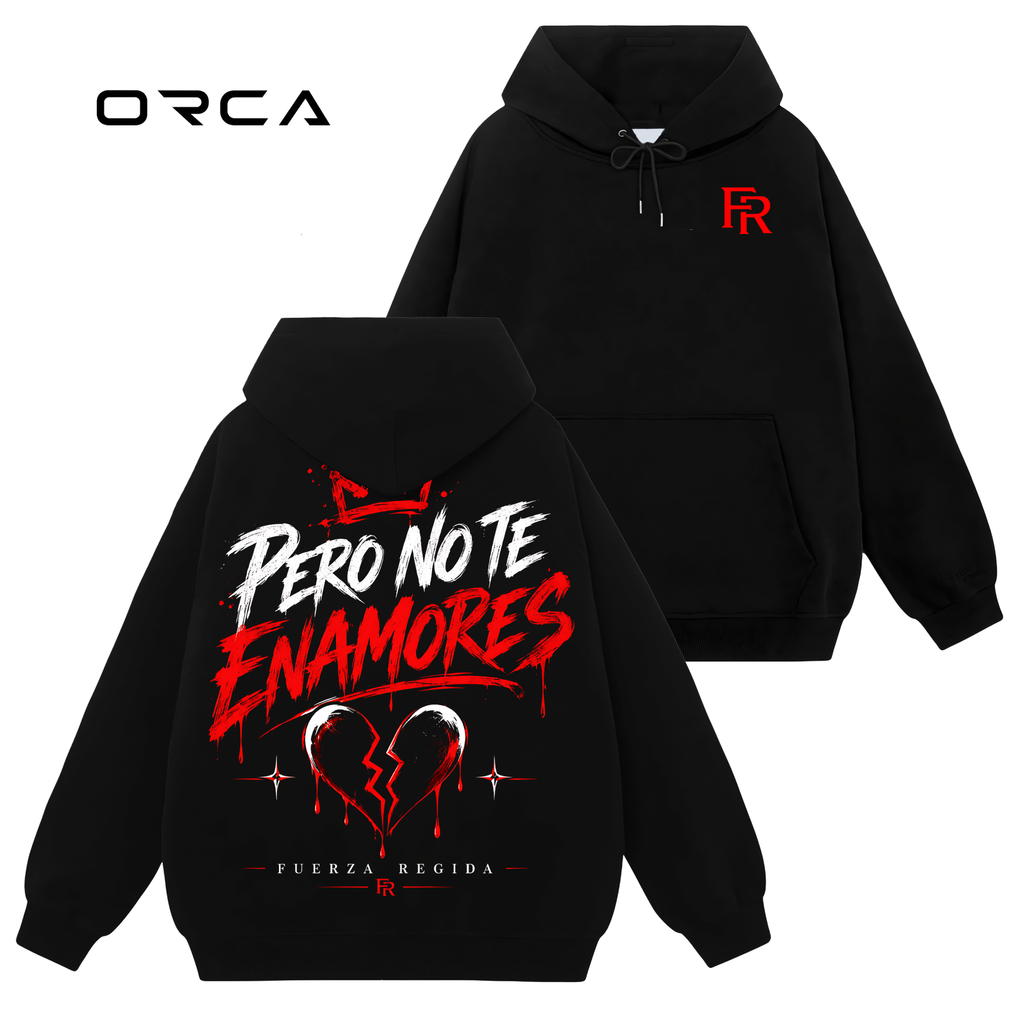 Pero No Te Enamores - Fuerza Regida Unisex T-Shirt Comfort Sweatshirt Hoodie #ORCA19