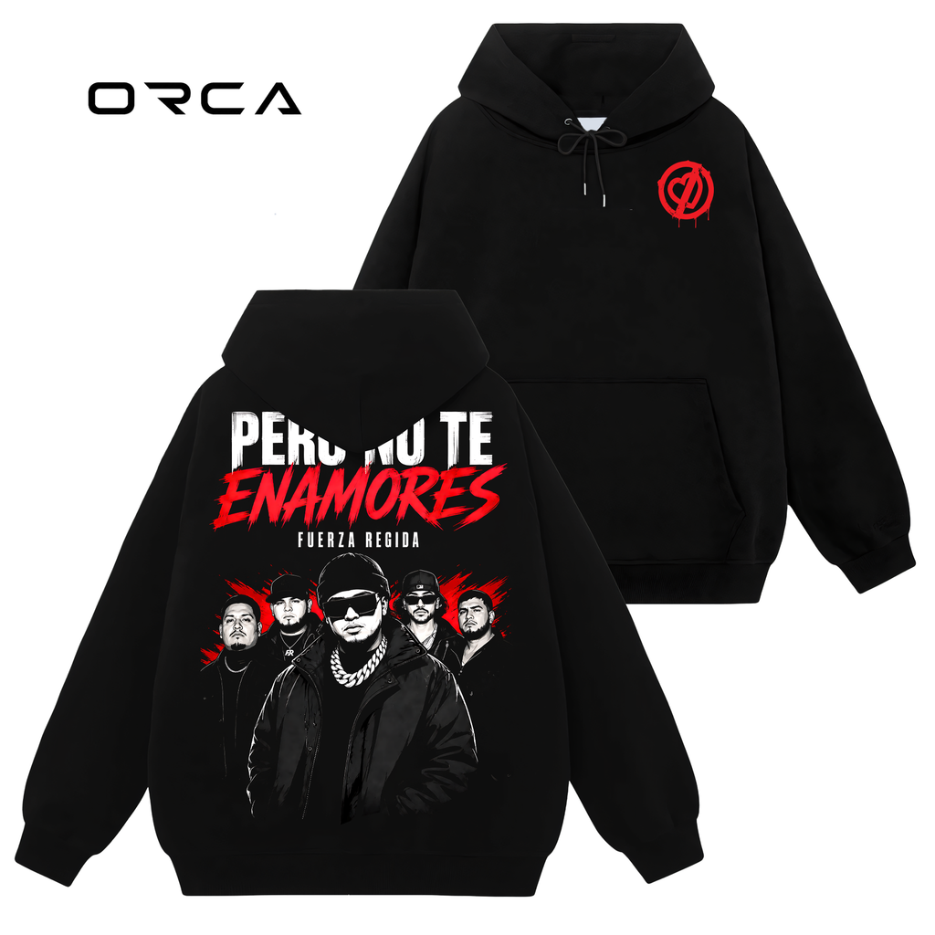 Pero No Te Enamores - Fuerza Regida Unisex T-Shirt Comfort Sweatshirt Hoodie #ORCA20
