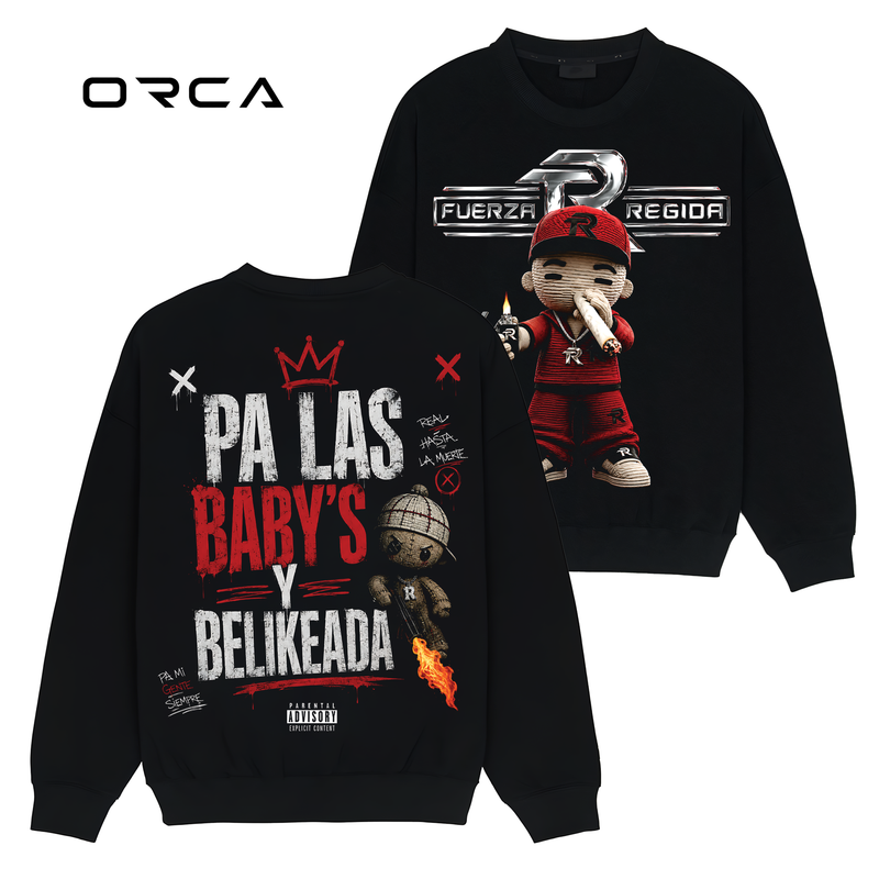 Pa las Baby's Y Belikeada - Fuerza Regida Unisex T-Shirt Comfort Sweatshirt Hoodie #ORCA71
